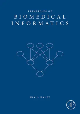 Kalet | Principles of Biomedical Informatics | Buch | 978-0-12-369438-6 | sack.de