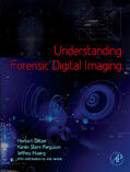 Blitzer / Stein-Ferguson / Huang |  Understanding Forensic Digital Imaging | Buch |  Sack Fachmedien