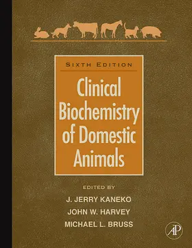 Kaneko / Harvey / Bruss | Clinical Biochemistry of Domestic Animals | Buch | 978-0-12-370491-7 | sack.de