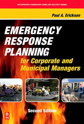 Erickson | Emergency Response Planning for Corporate and Municipal Managers | Buch | 978-0-12-370503-7 | sack.de