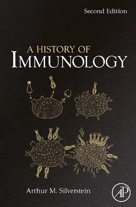 Silverstein | A History of Immunology | Buch | 978-0-12-370586-0 | sack.de