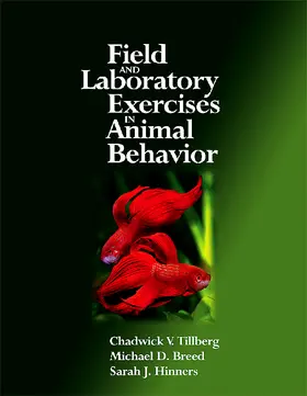 Tillberg / Breed / Hinners | Field and Laboratory Exercises in Animal Behavior | Buch | 978-0-12-372582-0 | www.sack.de