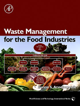 Arvanitoyannis | Waste Management for the Food Industries | Buch | 978-0-12-373654-3 | sack.de