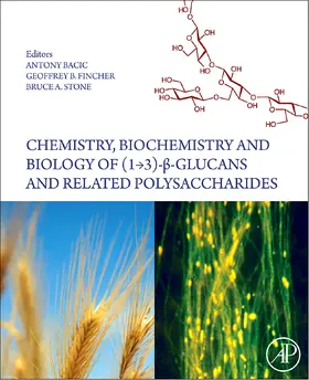 Bacic / Fincher / Stone | Chemistry, Biochemistry, and Biology of 1-3 Beta Glucans and Related Polysaccharides | Buch | 978-0-12-373971-1 | sack.de