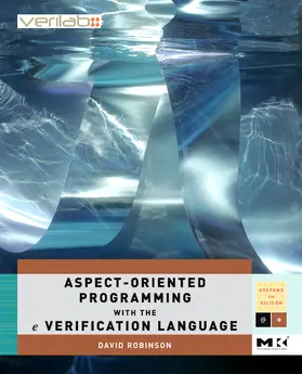 Robinson | Aspect-Oriented Programming with the e  Verification Language | Buch | 978-0-12-374210-0 | sack.de