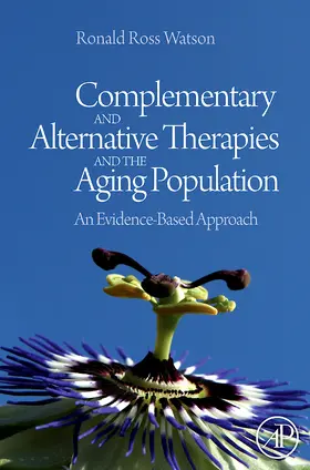 Watson |  Complementary and Alternative Therapies and the Aging Population | Buch |  Sack Fachmedien
