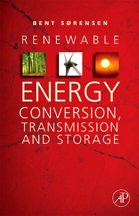 Sorensen | Renewable Energy Conversion, Transmission and Storage | Buch | 978-0-12-374262-9 | sack.de