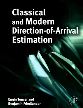 Tuncer / Friedlander |  Classical and Modern Direction-of-Arrival Estimation | Buch |  Sack Fachmedien