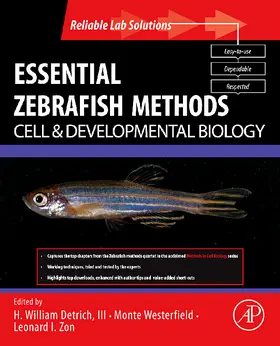 Westerfield / Zon / Detrich III | Essential Zebrafish Methods: Cell and Developmental Biology | Buch | 978-0-12-374599-6 | www.sack.de