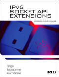 Li / Tatuya / Shima |  Li, Q: IPv6 Socket API Extensions: Programmer's Guide | Buch |  Sack Fachmedien