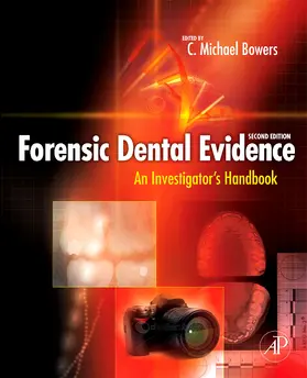 Bowers |  Forensic Dental Evidence: An Investigator's Handbook | Buch |  Sack Fachmedien