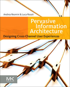 Resmini / Rosati | Pervasive Information Architecture | Buch | 978-0-12-382094-5 | sack.de