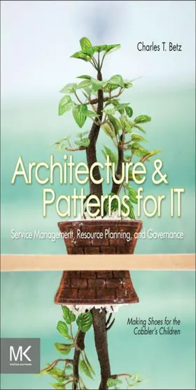 Betz | Architecture and Patterns for IT Service Management, Resource Planning, and Governance | E-Book | www.sack.de