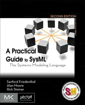 Friedenthal / Moore / Steiner |  A Practical Guide to SysML | eBook | Sack Fachmedien