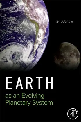 Condie |  Earth as an Evolving Planetary System | eBook | Sack Fachmedien
