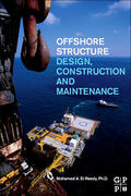 El-Reedy |  Offshore Structures: Design, Construction and Maintenance | Buch |  Sack Fachmedien