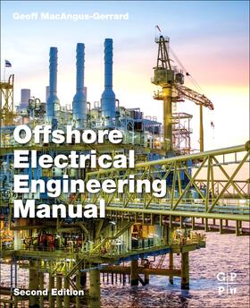 MacAngus-Gerrard | Offshore Electrical Engineering Manual | Buch | 978-0-12-385498-8 | sack.de
