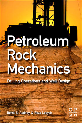 Aadnoy / Looyeh |  Petroleum Rock Mechanics: Drilling Operations and Well Design | Buch |  Sack Fachmedien