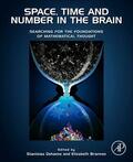 Dehaene / Brannon |  Space, Time and Number in the Brain | eBook | Sack Fachmedien