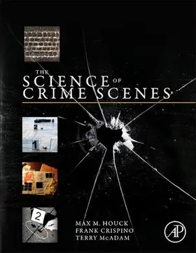 Houck / Crispino / McAdam | The Science of Crime Scenes | E-Book | sack.de