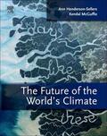 Henderson-Sellers / McGuffie |  The Future of the World's Climate | eBook | Sack Fachmedien
