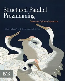 McCool / Reinders / Robison |  Structured Parallel Programming | eBook | Sack Fachmedien