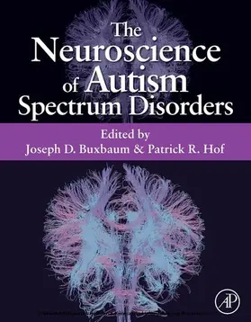 Buxbaum / Hof | The Neuroscience of Autism Spectrum Disorders | E-Book | www.sack.de