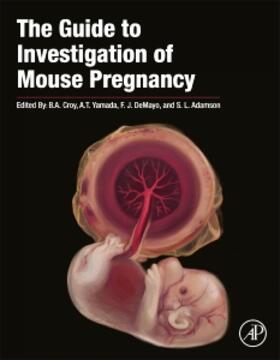 Croy / Yamada / DeMayo | The Guide to Investigation of Mouse Pregnancy | Buch | 978-0-12-394445-0 | sack.de