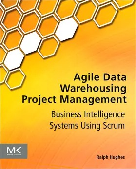 Hughes |  Agile Data Warehousing Project Management | Buch |  Sack Fachmedien