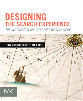 Russell-Rose / Tate | Designing the Search Experience | Buch | 978-0-12-396981-1 | sack.de