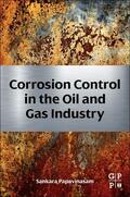 Papavinasam |  Corrosion Control in the Oil and Gas Industry | Buch |  Sack Fachmedien