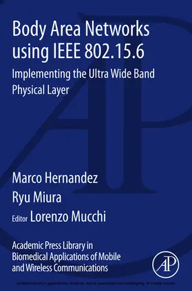Hernandez / Miura / Mucchi |  Body Area Networks using IEEE 802.15.6 | eBook | Sack Fachmedien