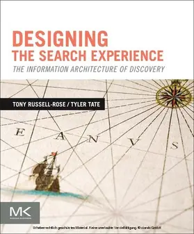 Russell-Rose / Tate |  Designing the Search Experience | eBook | Sack Fachmedien