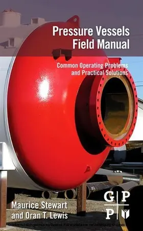 Stewart / Lewis |  Pressure Vessels Field Manual | eBook | Sack Fachmedien