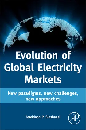 Sioshansi |  Evolution of Global Electricity Markets | Buch |  Sack Fachmedien