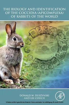 Duszynski / Couch | The Biology and Identification of the Coccidia (Apicomplexa) of Rabbits of the World | E-Book | www.sack.de