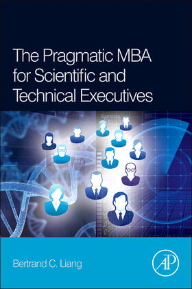 Liang |  The Pragmatic MBA for Scientific and Technical Executives | Buch |  Sack Fachmedien