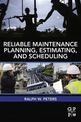 Peters | Reliable Maintenance Planning, Estimating, and Scheduling | E-Book | www.sack.de