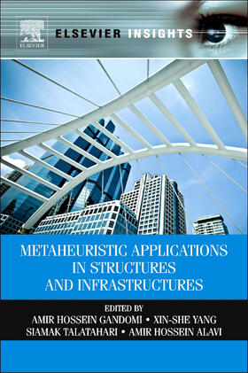 Yang / Talatahari / Alavi |  Metaheuristic Applications in Structures and Infrastructures | Buch |  Sack Fachmedien
