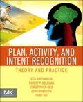Sukthankar / Geib / Bui |  Plan, Activity, and Intent Recognition | Buch |  Sack Fachmedien