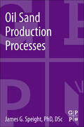 Speight |  Oil Sand Production Processes | Buch |  Sack Fachmedien