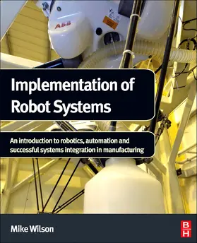 Wilson |  Implementation of Robot Systems | Buch |  Sack Fachmedien