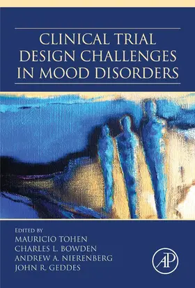 Tohen / Bowden / Nierenberg |  Clinical Trial Design Challenges in Mood Disorders | eBook | Sack Fachmedien