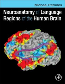Petrides | Neuroanatomy of Language Regions of the Human Brain | Buch | 978-0-12-405514-8 | sack.de