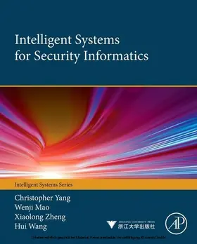 Yang / Mao / Zheng |  Intelligent Systems for Security Informatics | eBook | Sack Fachmedien