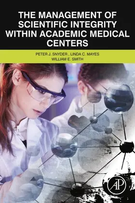 Snyder / Mayes / Smith | The Management of Scientific Integrity within Academic Medical Centers | E-Book | www.sack.de