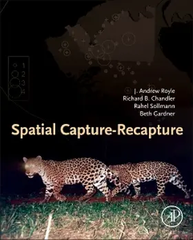 Royle / Chandler / Sollmann |  Spatial Capture-Recapture | Buch |  Sack Fachmedien