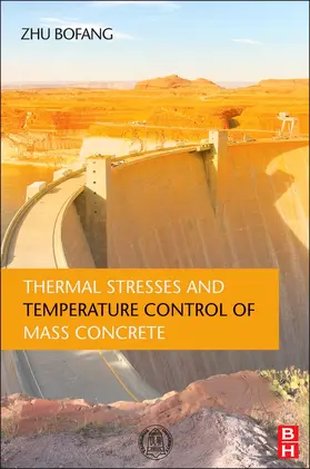 Bofang | Thermal Stresses and Temperature Control of Mass Concrete | Buch | 978-0-12-407723-2 | sack.de