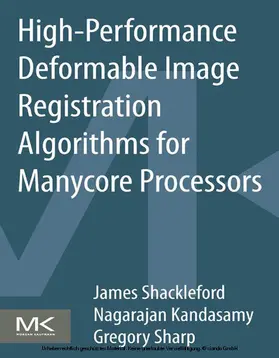 Shackleford / Kandasamy / Sharp | High Performance Deformable Image Registration Algorithms for Manycore Processors | E-Book | sack.de