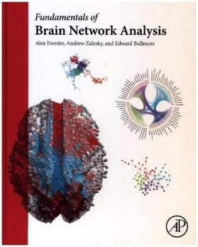 Fornito / Zalesky / Bullmore |  Fundamentals of Brain Network Analysis | Buch |  Sack Fachmedien